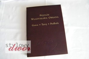 Pejzaże Władysława Orkana - Gorce, Tatry, Podhale + teka z 12 obrazami