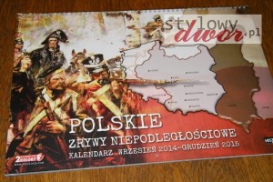KALENDARZ POLSKIE ZRYWY NIEPODLEGŁOŚCIOWE WRZESIEŃ 2014-GRUDZIEŃ 2015 PRACA ZBIOROWA