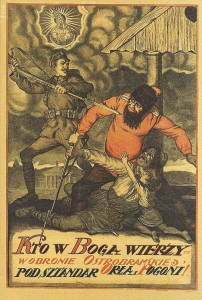KTO W BOGA WIERZY – W OBRONIE OSTROBRAMSKIEJ, POD SZTANDAR ORŁA I POGONI!