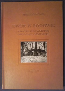 T. Szydłowski „Dwór w Rogowie”