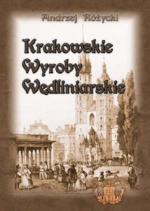 „Krakowskie Wyroby Wędliniarskie” Andrzej Różycki