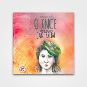 O Ince, która zachowała się jak trzeba - Anna Niedziela-Strobel