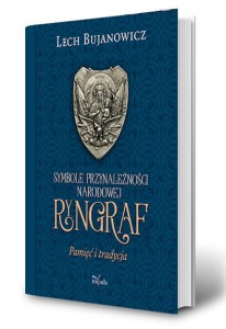 Ryngraf. Pamięć i tradycja - Bujanowicz Lech