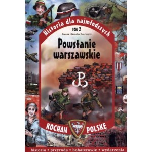 Powstanie warszawskie. Historia dla najmłodszych.